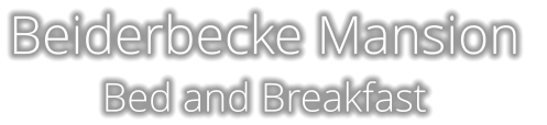 Beiderbecke Mansion  Bed and Breakfast